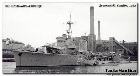 Facta Nautica. The Polish destroyer ORP B�YSKAWICA. The Polish submarine ORP S�P.